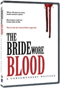 The Bride Wore Blood: A Contemporary Western - трейлер и описание.