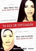 To Die in Jerusalem - трейлер и описание.