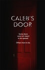 Caleb's Door - трейлер и описание.
