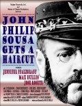 John Philip Sousa Gets a Haircut - трейлер и описание.