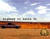 Highway to Santa Fe - трейлер и описание.