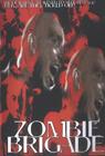 Zombie Brigade - трейлер и описание.