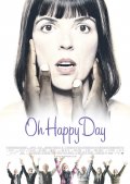 Oh Happy Day - трейлер и описание.