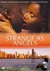 Strange as Angels - трейлер и описание.