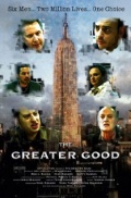 The Greater Good - трейлер и описание.