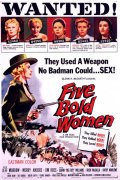 Five Bold Women - трейлер и описание.