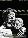 You're a Wolf - трейлер и описание.