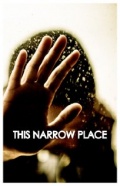 This Narrow Place - трейлер и описание.