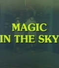 Magic in the Sky - трейлер и описание.
