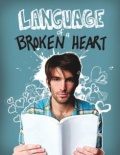 Language of a Broken Heart - трейлер и описание.