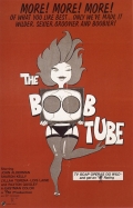 The Boob Tube - трейлер и описание.