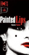 Painted Lips - трейлер и описание.
