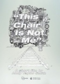 This Chair Is Not Me - трейлер и описание.