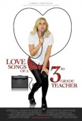 Love Songs of a Third Grade Teacher - трейлер и описание.