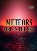 Метеориты: Огонь в небе - трейлер и описание.
