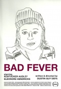 Bad Fever - трейлер и описание.