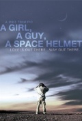 A Girl, a Guy, a Space Helmet - трейлер и описание.