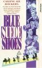 Blue Suede Shoes - трейлер и описание.