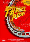 Thrill Ride: The Science of Fun - трейлер и описание.