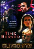 Time Served - трейлер и описание.