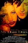 My Dark Days - трейлер и описание.
