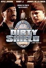 Dirty Shield - трейлер и описание.