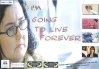 I'm Going to Live Forever - трейлер и описание.