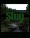 Slug - трейлер и описание.