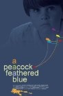 A Peacock-Feathered Blue - трейлер и описание.