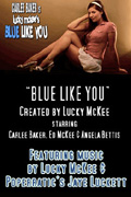 Blue Like You - трейлер и описание.