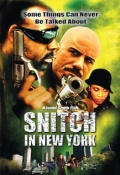 Snitch in New York - трейлер и описание.