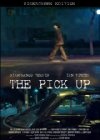 The Pick Up - трейлер и описание.