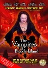 The Vampires of Bloody Island - трейлер и описание.