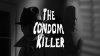 The Condom Killer - трейлер и описание.