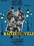 Rafles sur la ville - трейлер и описание.