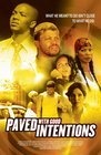Paved with Good Intentions - трейлер и описание.