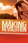 Making Revolution - трейлер и описание.