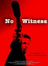 No Witness - трейлер и описание.