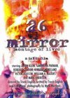 26 Mirror: Montage of Lives - трейлер и описание.
