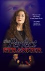 The Perfect Stranger - трейлер и описание.