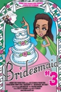 Bridesmaid #3 - трейлер и описание.