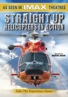 Straight Up: Helicopters in Action - трейлер и описание.