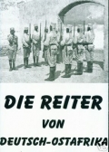 Die Reiter von Deutsch-Ostafrika - трейлер и описание.
