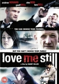 Love Me Still - трейлер и описание.