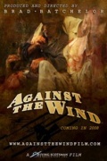 Against the Wind - трейлер и описание.