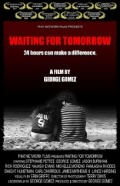 Waiting for Tomorrow - трейлер и описание.
