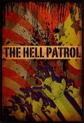 The Hell Patrol - трейлер и описание.