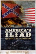 America's Iliad: The Siege of Charleston - трейлер и описание.