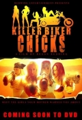 Killer Biker Chicks - трейлер и описание.
