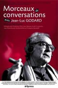 Morceaux de conversations avec Jean-Luc Godard - трейлер и описание.